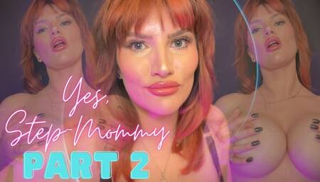 Yes, Step-Mommy [Part 2]