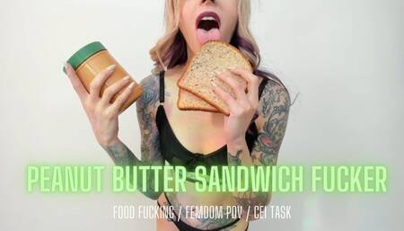 Peanut Butter Sandwich Fucker