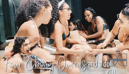 Four Ebony Queens and a doll PT ll