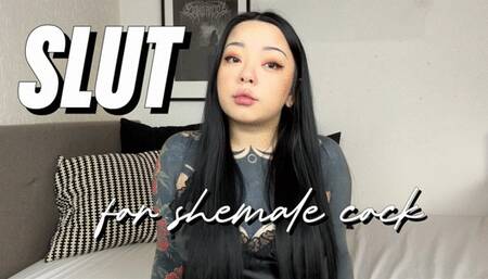 Slut For Shemale