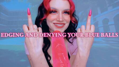 Edging and Denying Your Blue Balls