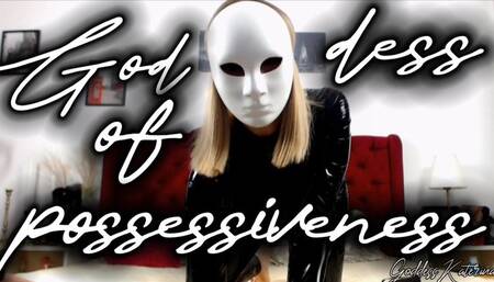Goddess Of Possessiveness