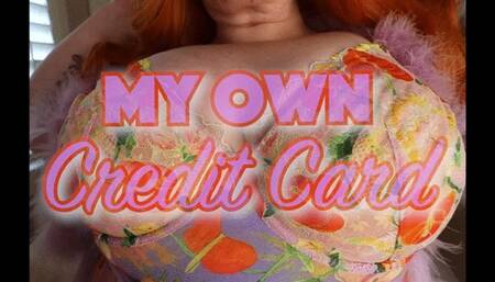 My Own Credit Card