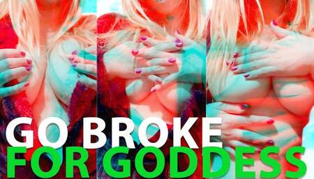 Go broke for Goddess