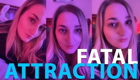 Out of control in fatal attraction