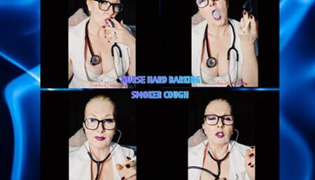 Nurse hard barking smoker cough