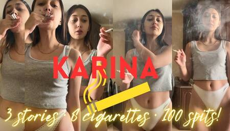 Karina: 3 stories, 8 cigarettes, 100 spits