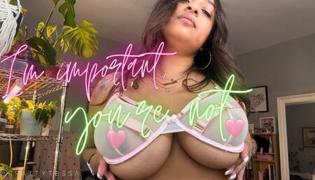 I'm important, you're not