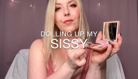 Dolling Up My Sissy