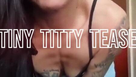Tiny Titty Tease
