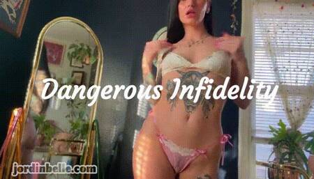 Dangerous Infidelity