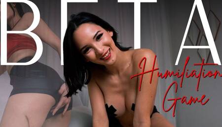 Beta Humiliation Game