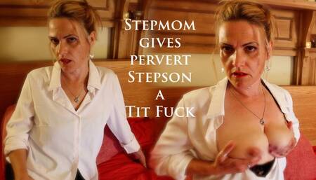 Prude Stepmom gives a Tit Fuck