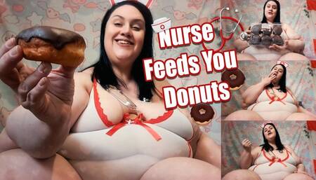 Nurse Feeds You Donuts
