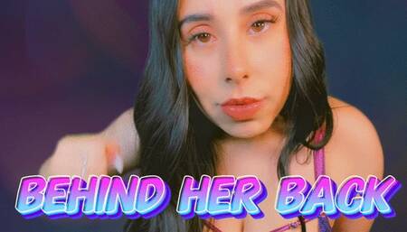 Behind Her Back