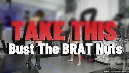 Take This - Bust The Brat's Nuts