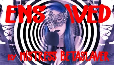 Enslaved by Mistress Betaslaver