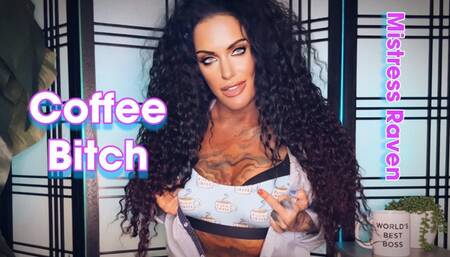 COFFEE BITCH