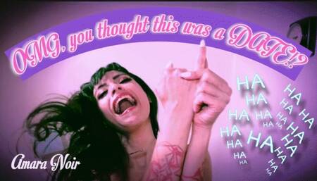 OMG you thought this was a DATE!?