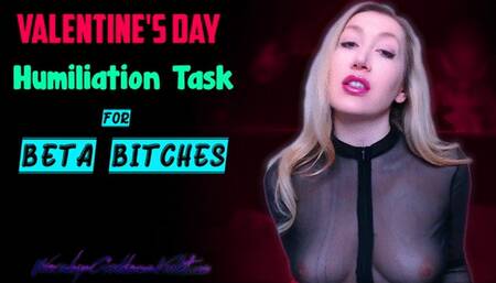 Valentine's Day Humiliation Task For Beta Bitches