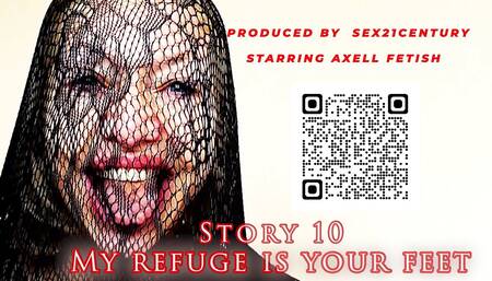 Story #10. Exclusive Foot Fetish. My Refuge Is Your Feet. Blonde MILF in a Nylon Stocking.