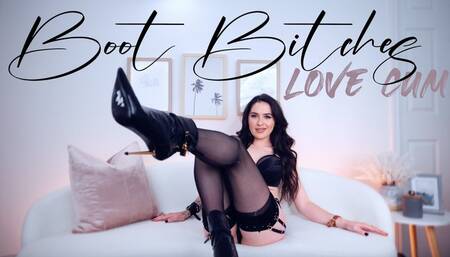 Boot Bitches Love Cum