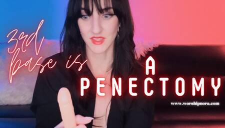 3rd Base Is A Penectomy