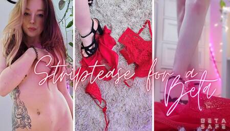 Striptease for a Beta