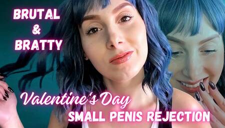 Brutal & Bratty Valentine's Day Small Penis Rejection