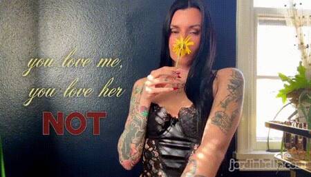 You Love Me, You Love Her NOT