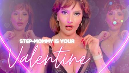 Step-Mommy is your Valentine