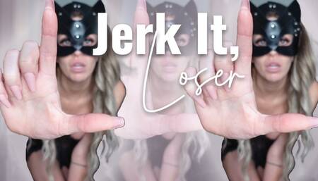 Jerk It, Loser JOI (720)