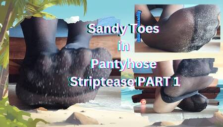 Sandy Toes in Pantyhose Striptease PART 1
