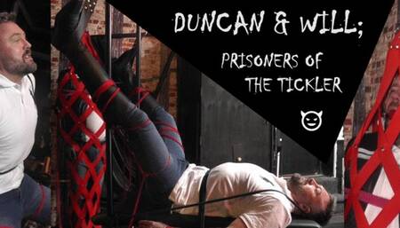 Duncan & Will; Prisoners of The Tickler