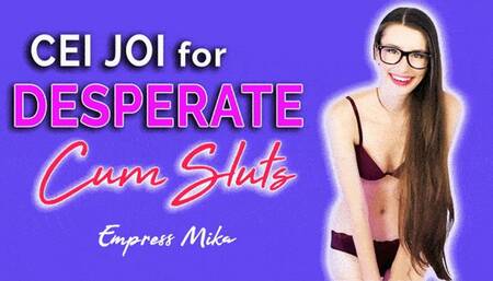 CEI JOI for Desperate Cum Sluts