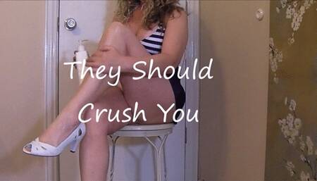 THEY SHOULD CRUSH YOU (mov)