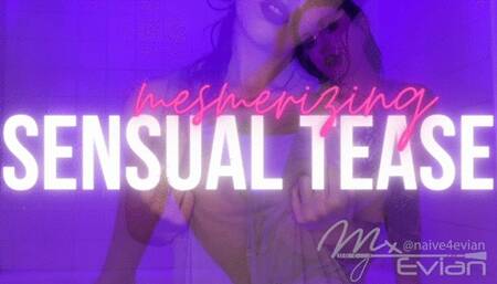 Mesmerizing Sensual Tease