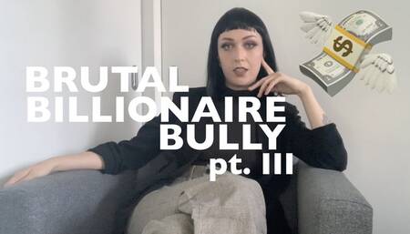 Brutal Billionire Bully Pt 3