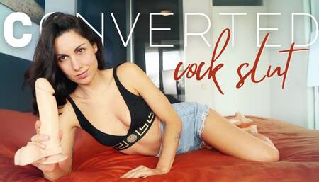 Converted cock slut