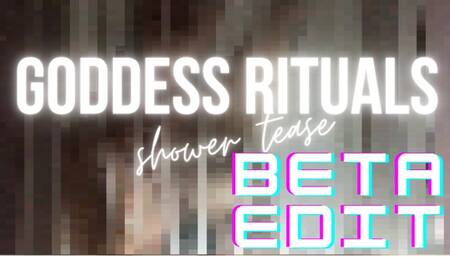 GODDESS RITUALS: shower tease - BETA EDIT