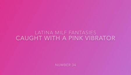 Caught With A Pink Vibrator