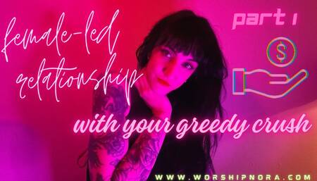 Female-Led Relationship With Your Greedy Crush Part 1