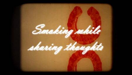 Smoking while sharing thoughts