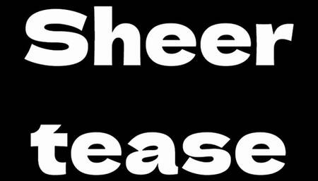 Sheer tease - pantyhose