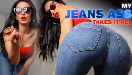 My jeans ass takes it all (small version)