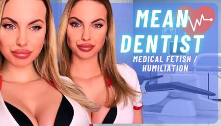Mean Dentist (Medical Dentist Fetish , Fishhooking , Humiliation)