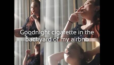 Goodnight cigarette in the backyard of my Airbnb