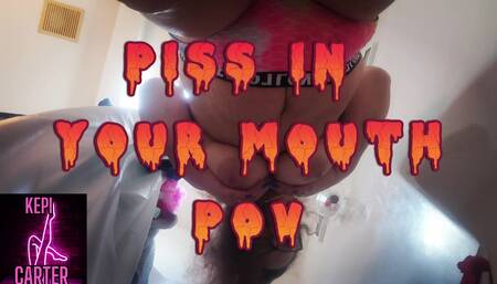 Piss in Your Mouth POV