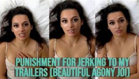 Punished For Jerking To Trailers Beautiful Agony JOI