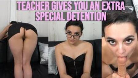 Teacher Gives You A Special Detention